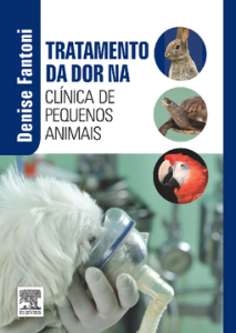 Livro - Tratamento da Dor na Clinica de Pequenos Animais - Denise Fantoni